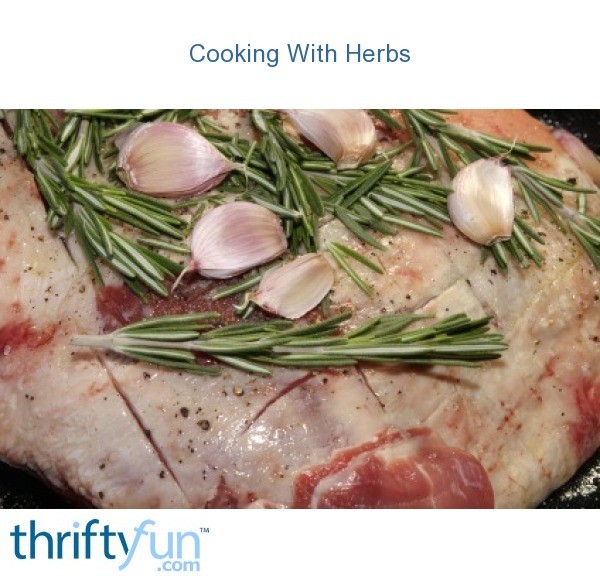 Cooking With Herbs Thriftyfun