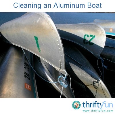 Cleaning an Aluminum Boat ThriftyFun