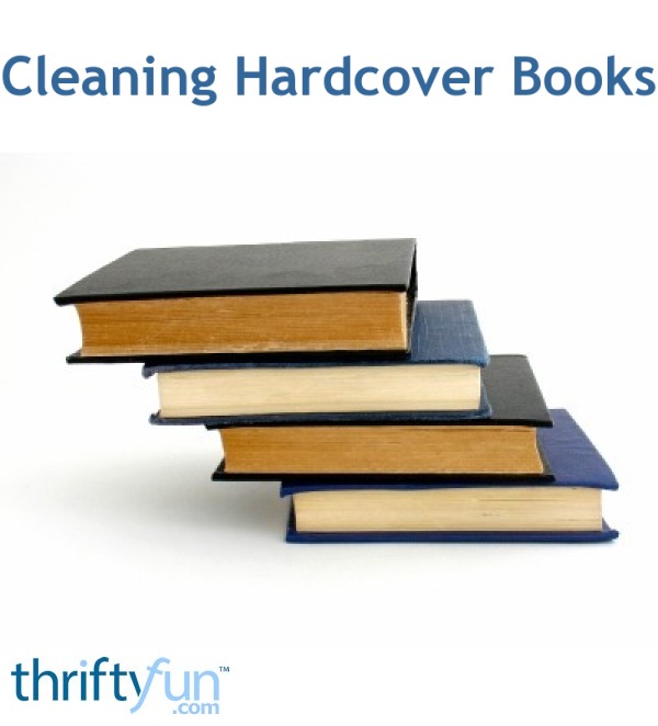 Cleaning Hardcover Books ThriftyFun