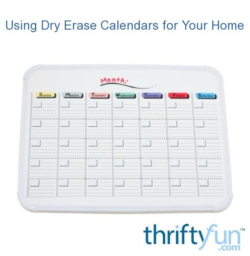 Using Dry Erase Calendars for Your Home  ThriftyFun