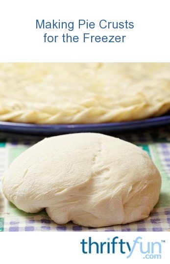 Making Pie Crusts for the Freezer? | ThriftyFun