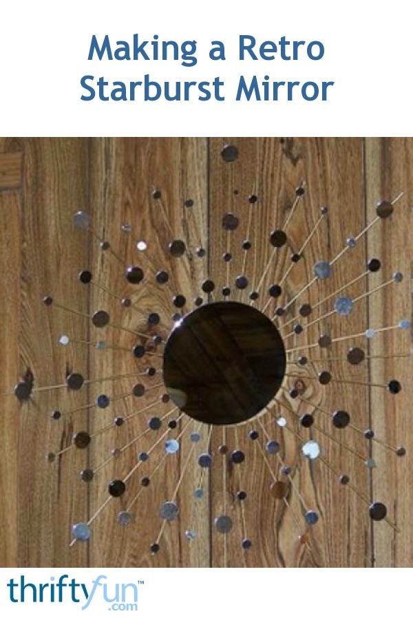 Making a Retro Starburst Mirror ThriftyFun