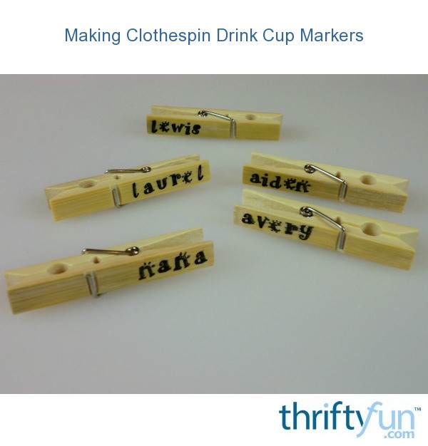 Making Clothespin Drink Cup Markers ThriftyFun