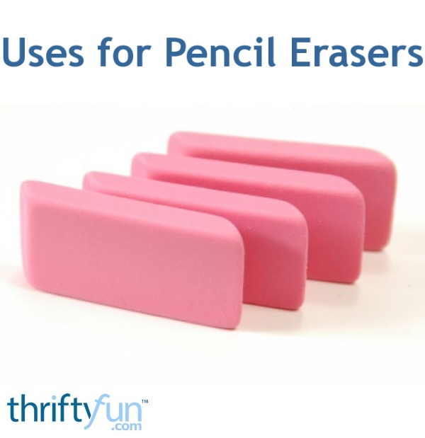 uses of eraser