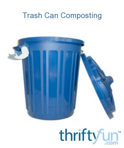 Do-It-Yourself Trash Can Composting | ThriftyFun