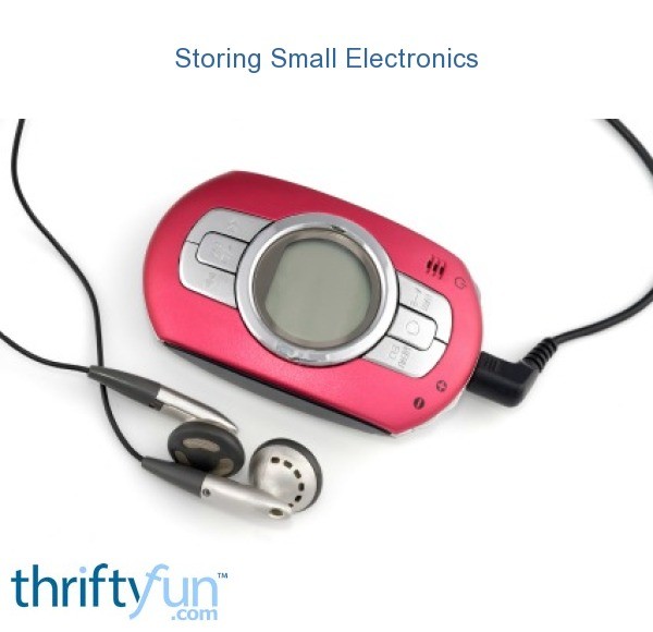 Storing Small Electronics ThriftyFun