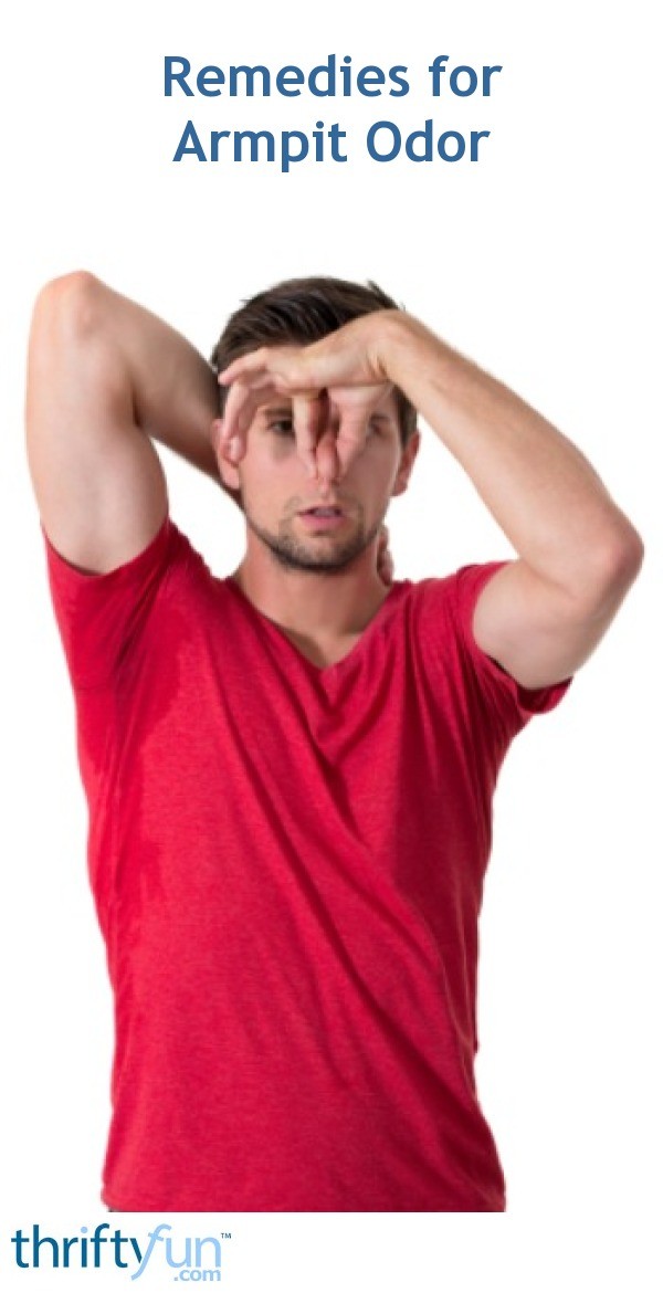 Remedies for Armpit Odor ThriftyFun