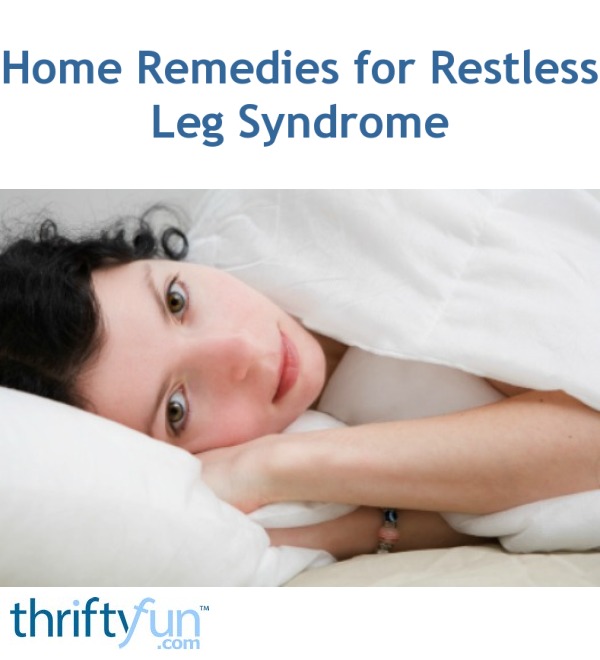 Home Remedies for Restless Leg Syndrome | ThriftyFun