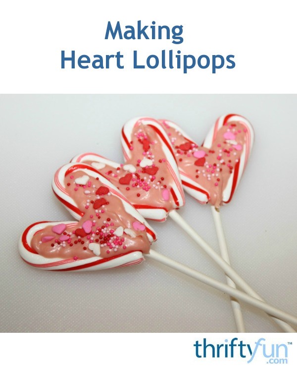 Making Heart Lollipops | ThriftyFun