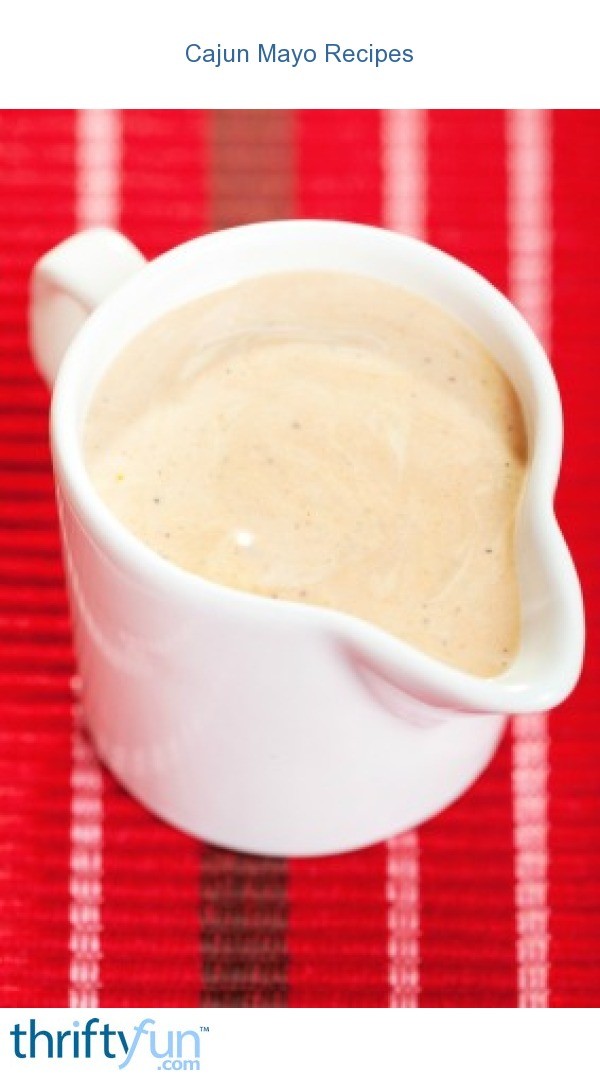 Cajun Mayo Recipes ThriftyFun