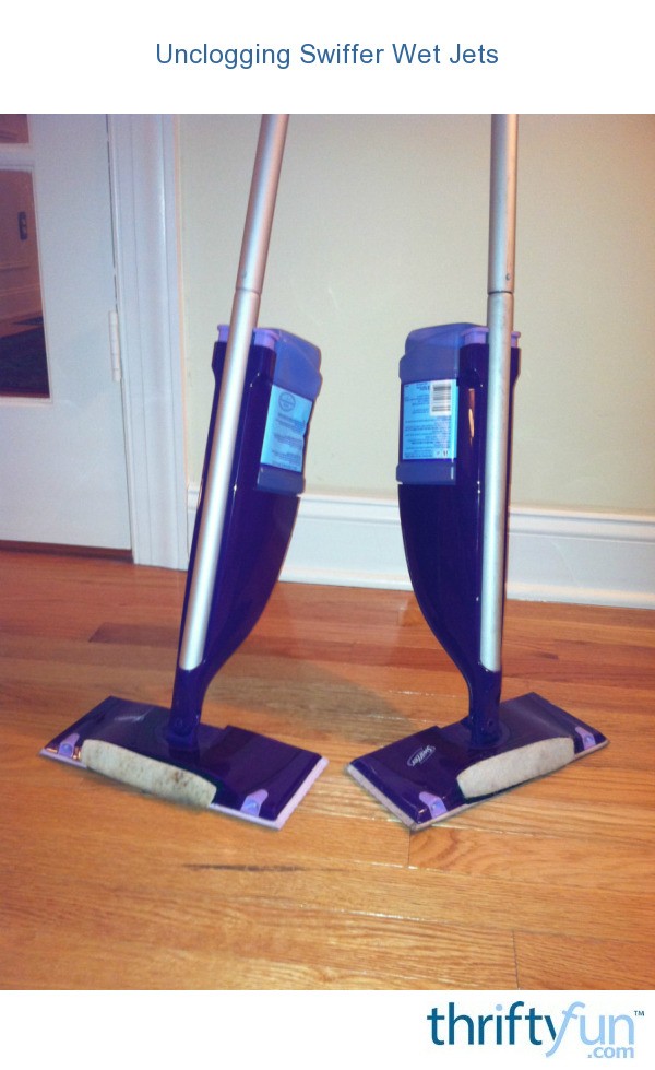Unclogging Swiffer Wet Jets | ThriftyFun