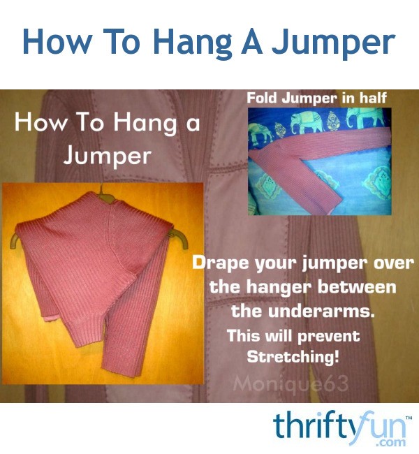 How To Hang A Jumper ThriftyFun