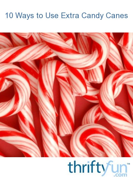 10 Ways to Use Extra Candy Canes | ThriftyFun