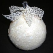 lace covered Styrofoam ball