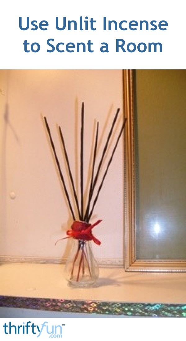 Use Unlit Incense to Scent a Room ThriftyFun