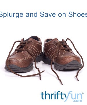 Splurge and Save on Shoes | ThriftyFun