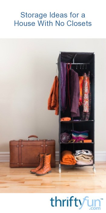 Storage Ideas for a House With No Closets | ThriftyFun