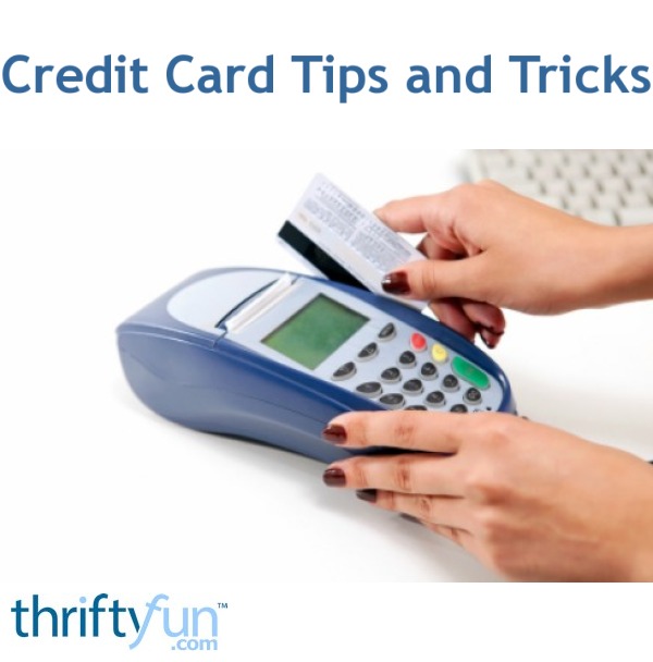 Credit Card Tips and Tricks | ThriftyFun