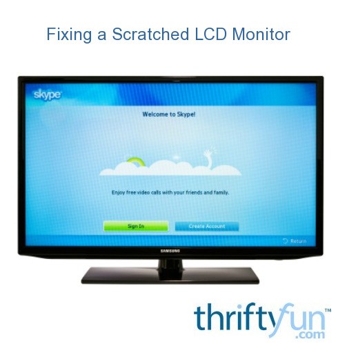 Fixing a Scratched LCD Monitor? | ThriftyFun