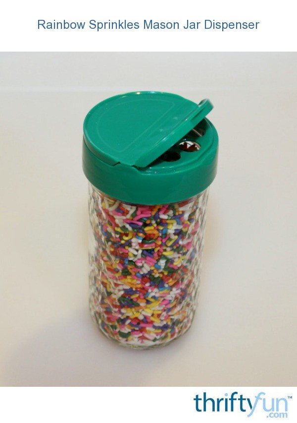 Rainbow Sprinkles Mason Jar Dispenser ThriftyFun