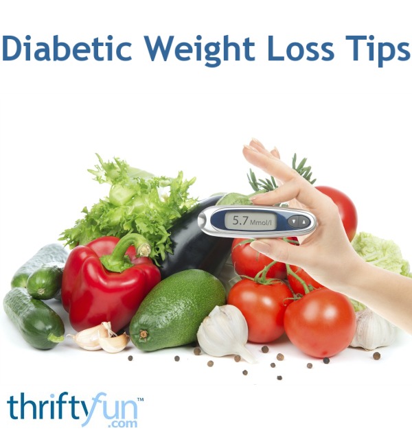 Diabetic Weight Loss Tips | ThriftyFun