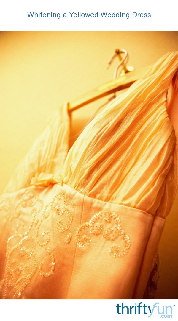 Whitening a Yellowed Wedding  Dress  ThriftyFun