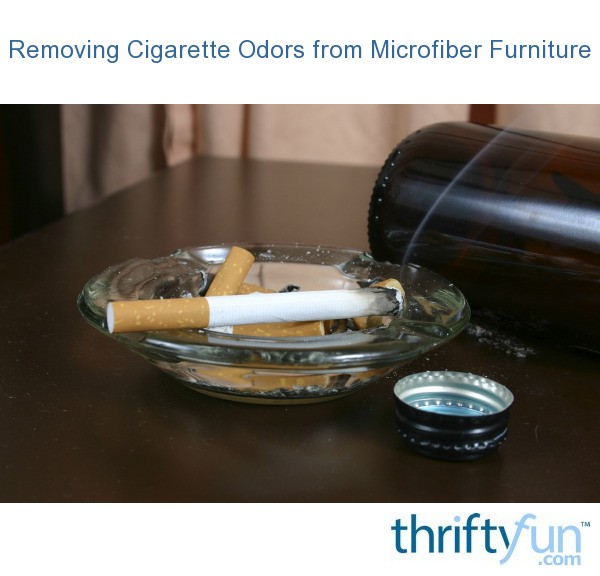 Removing Cigarette Odors From Microfiber Furniture Thriftyfun