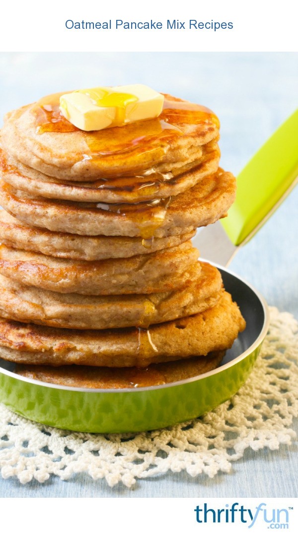 Oatmeal Pancake Mix Recipes | ThriftyFun