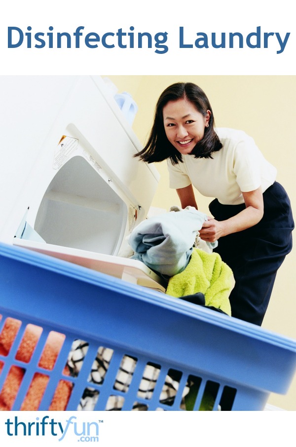 Disinfecting Laundry Thriftyfun