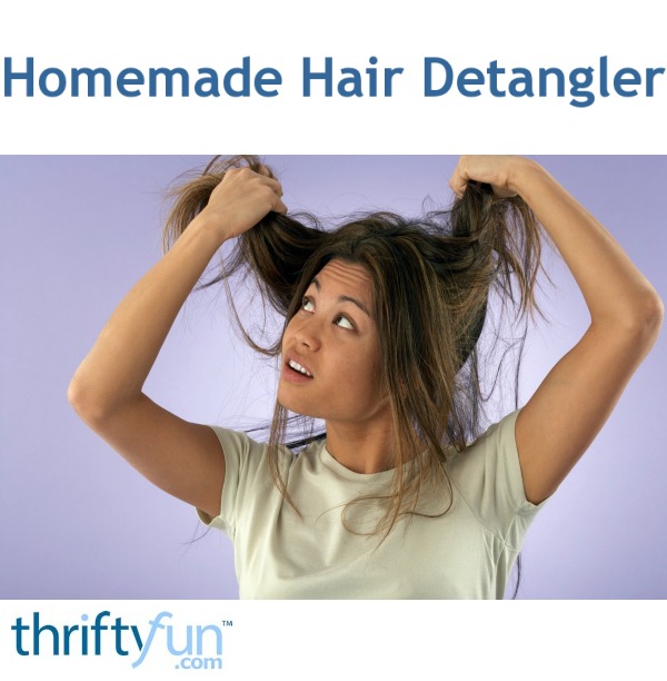 Homemade Hair Detangler ThriftyFun