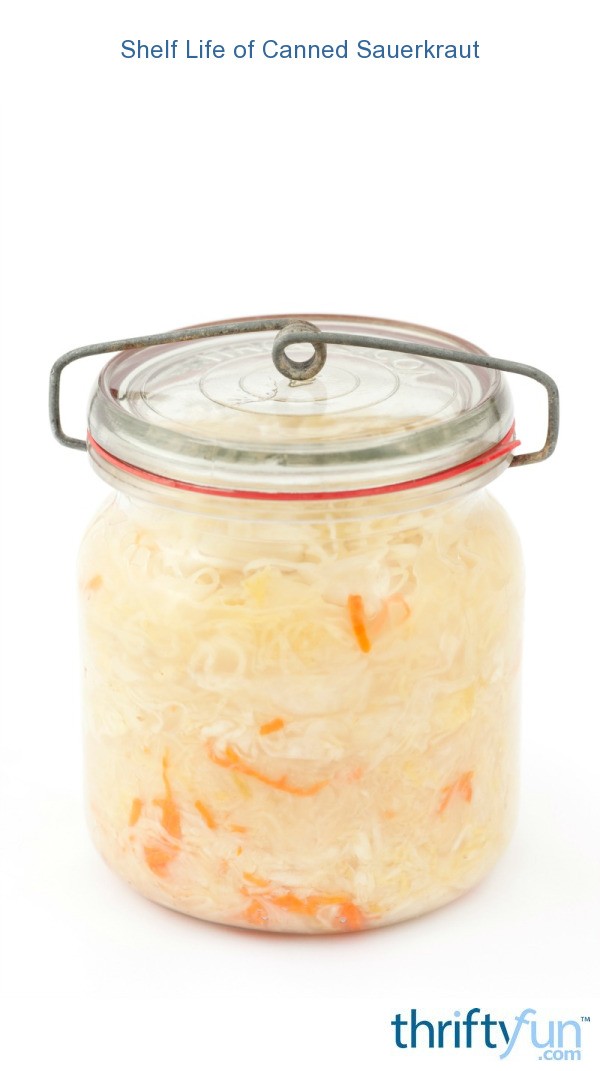 Shelf Life of Canned Sauerkraut? ThriftyFun