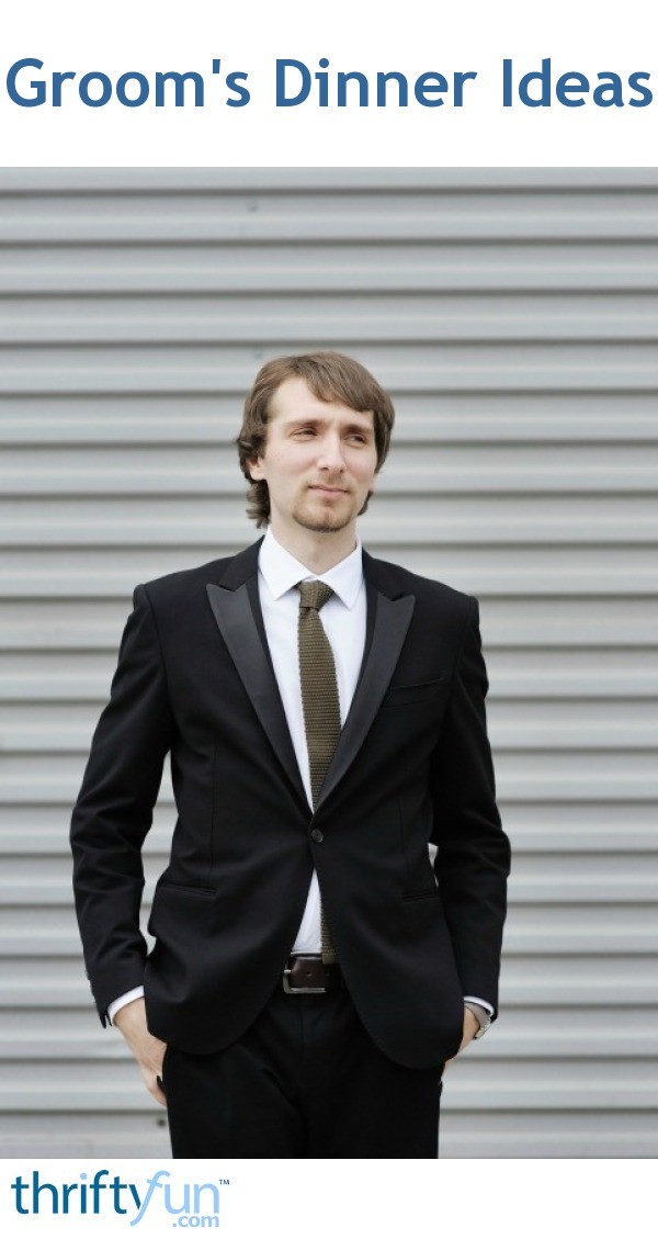 Groom's Dinner Ideas ThriftyFun