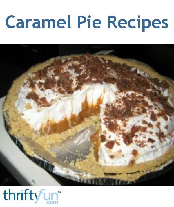 Caramel Pie Recipes | ThriftyFun