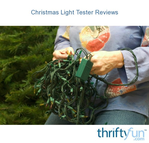 Christmas Light Tester Reviews? | ThriftyFun