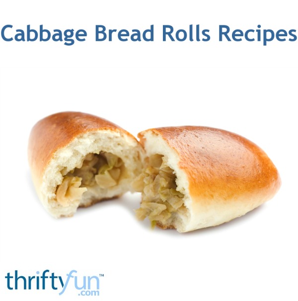 Cabbage Bread Rolls Recipes ThriftyFun