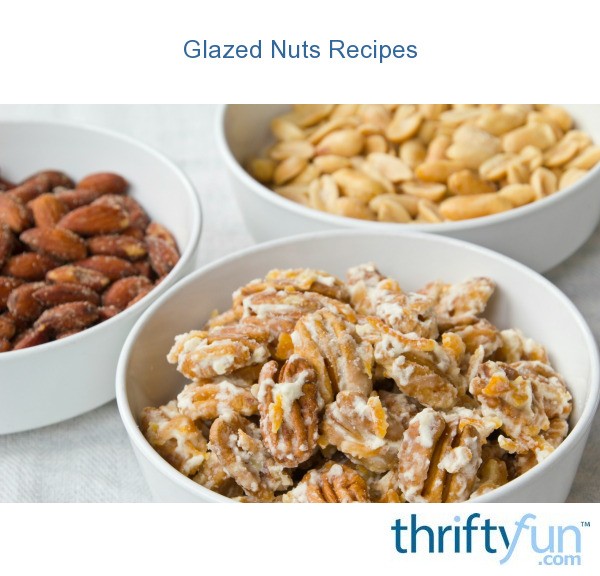 Glazed Nuts Recipes ThriftyFun   Glazed Nuts Fancy1 