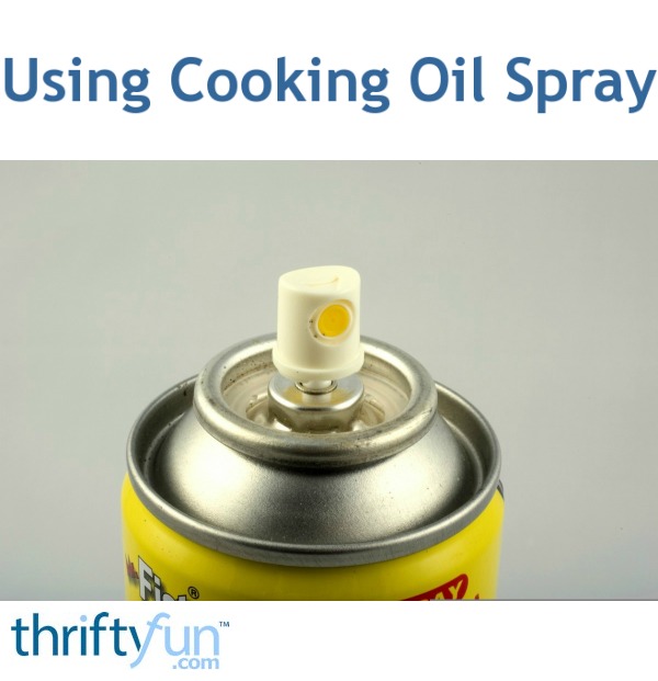 Using Cooking Oil Spray ThriftyFun