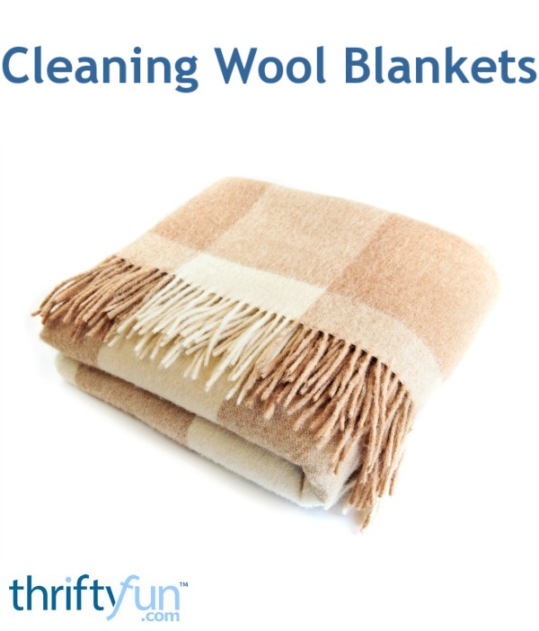 Cleaning Wool Blankets ThriftyFun
