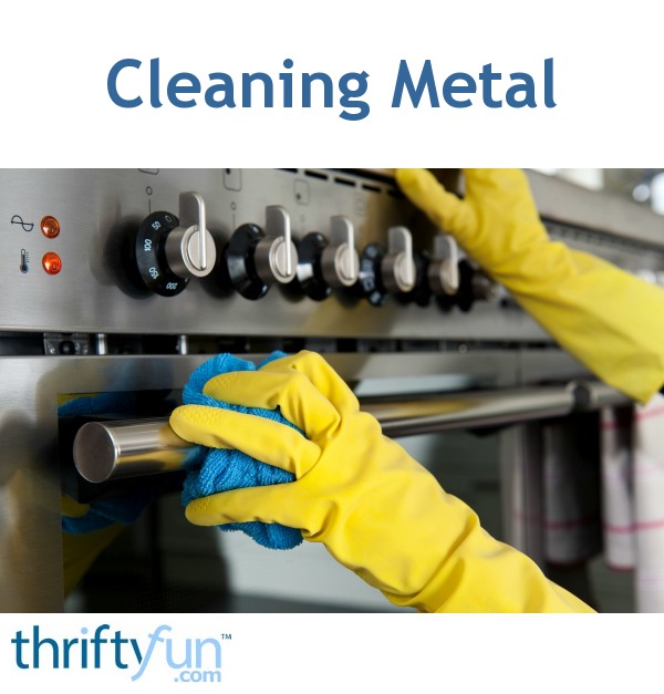 Cleaning Metal ThriftyFun