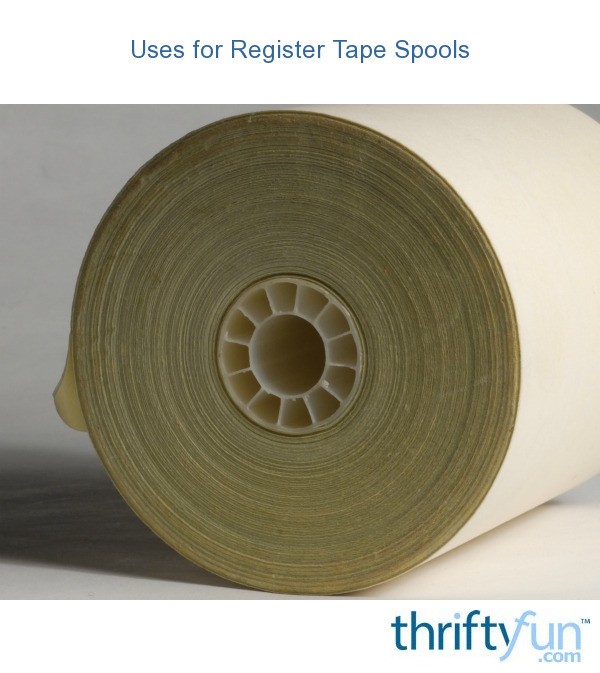 Uses for Register Tape Spools ThriftyFun