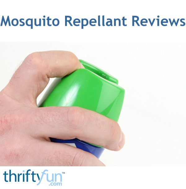 Mosquito Repellent Reviews ThriftyFun