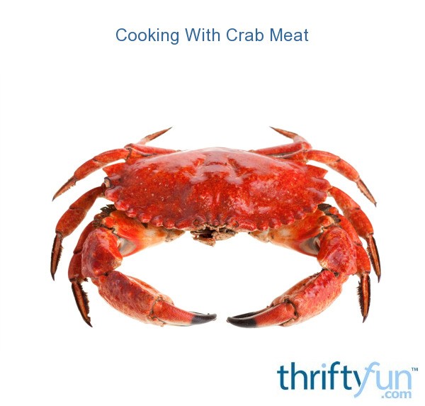 Cooking With Crab Meat? | ThriftyFun