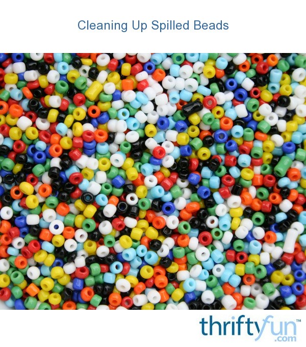 Cleaning Up Spilled Beads ThriftyFun