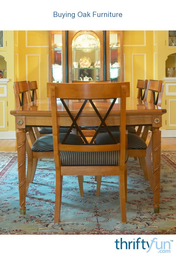Buying Oak Furniture? ThriftyFun