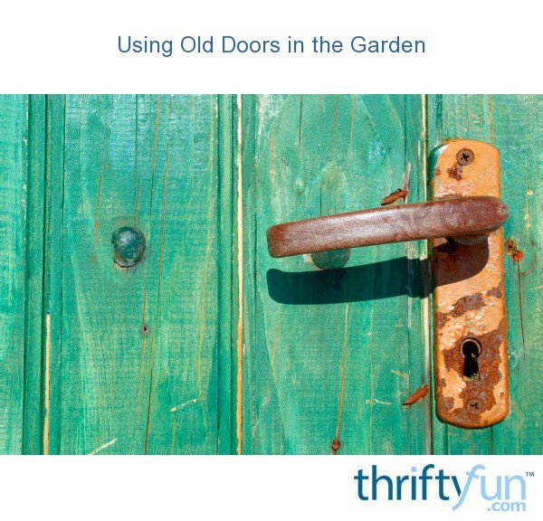 Using Old Doors in the Garden | ThriftyFun