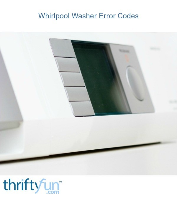 Whirlpool Washer Error Codes Thriftyfun