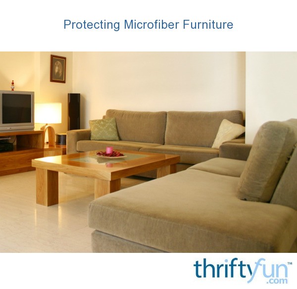 Protecting Microfiber Furniture ThriftyFun