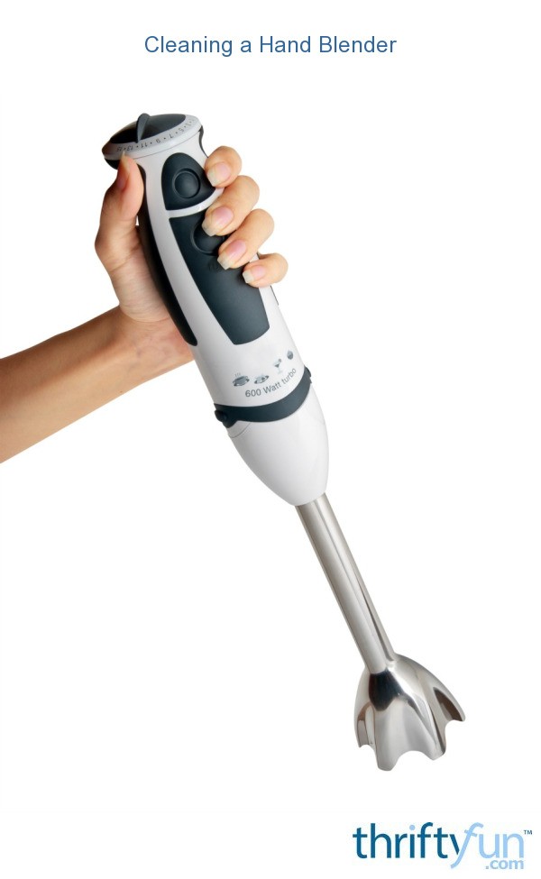 Cleaning a Hand Blender? ThriftyFun