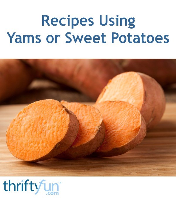 Recipes Using Yams | ThriftyFun