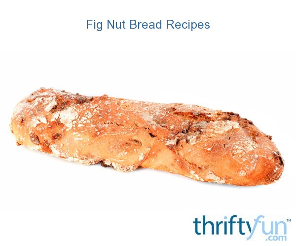 Fig Nut Bread Recipes  ThriftyFun